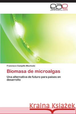 Biomasa de Microalgas Campillo Machado Francisco 9783848462056 Editorial Academica Espanola - książka