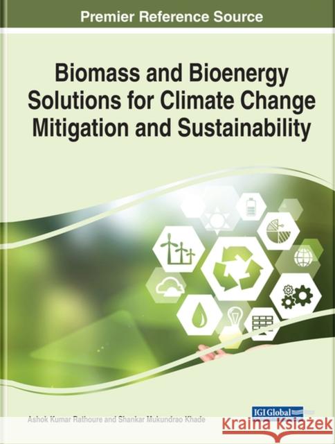 Biomass and Bioenergy Solutions for Climate Change Mitigation and Sustainability  9781668452691 IGI Global - książka