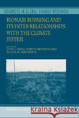Biomass Burning and Its Inter-Relationships with the Climate System John L. Innes Michel M. Verstraete Martin Beniston 9780792361077 Kluwer Academic Publishers - książka