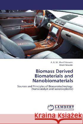 Biomass Derived Biomaterials and Nanobiomaterials A B M Sharif Hossain, Khalil Mseddi 9783848430680 LAP Lambert Academic Publishing - książka