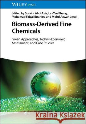 Biomass-Derived Fine Chemicals  9783527355877 Wiley-VCH Verlag GmbH - książka