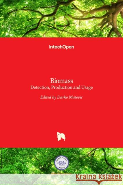 Biomass: Detection, Production and Usage Miodrag Darko Matovic 9789533074924 Intechopen - książka