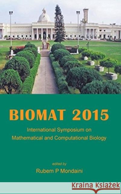 Biomat 2015 - International Symposium on Mathematical and Computational Biology Mondaini, Rubem P. 9789813141902 World Scientific Publishing Company - książka