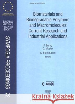 Biomaterials and Biodegradable Polymers and Macromolecules: Current Research and Industrial Applications: Volume 72 Burny, F. 9780444205162 ELSEVIER SCIENCE & TECHNOLOGY - książka