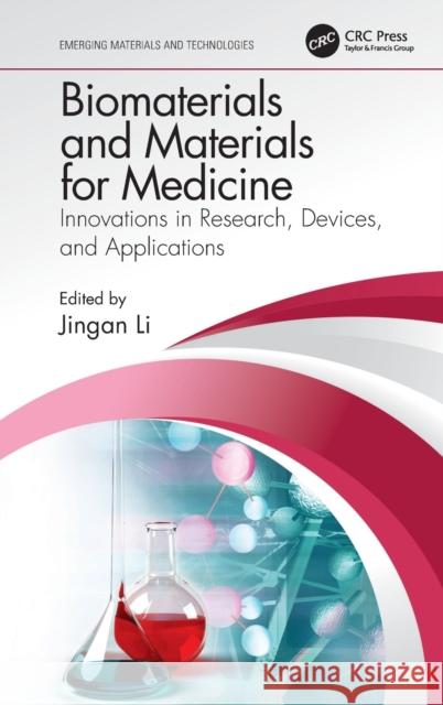 Biomaterials and Materials for Medicine: Innovations in Research, Devices, and Applications Jingan Li 9780367753214 CRC Press - książka