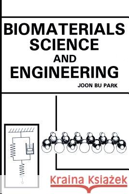 Biomaterials Science and Engineering Joon Park 9781461297109 Springer - książka
