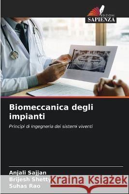 Biomeccanica degli impianti Anjali Sajjan Brijesh Shetty Suhas Rao 9786206137795 Edizioni Sapienza - książka