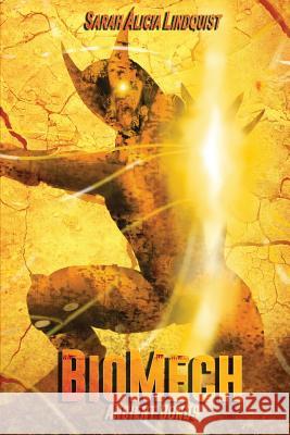 BioMech: Ancient Bonds: (Vol. 1) Her, Cynthia 9781505392708 Createspace - książka