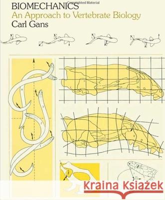 Biomechanics: An Approach to Vertebrate Biology Carl Gans 9780472080168 University of Michigan Press - książka