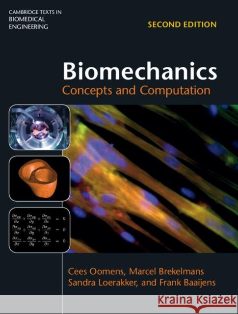 Biomechanics: Concepts and Computation Cees Oomens Marcel Brekelmans Sandra Loerakker 9781107163720 Cambridge University Press - książka