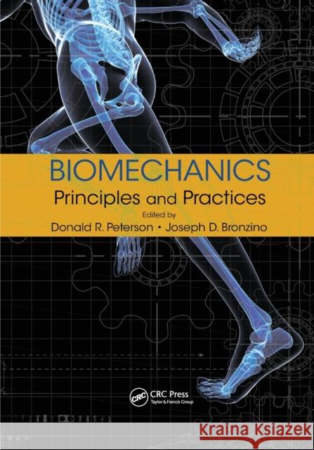 Biomechanics: Principles and Practices Donald R. Peterson Joseph D. Bronzino 9781138748040 CRC Press - książka