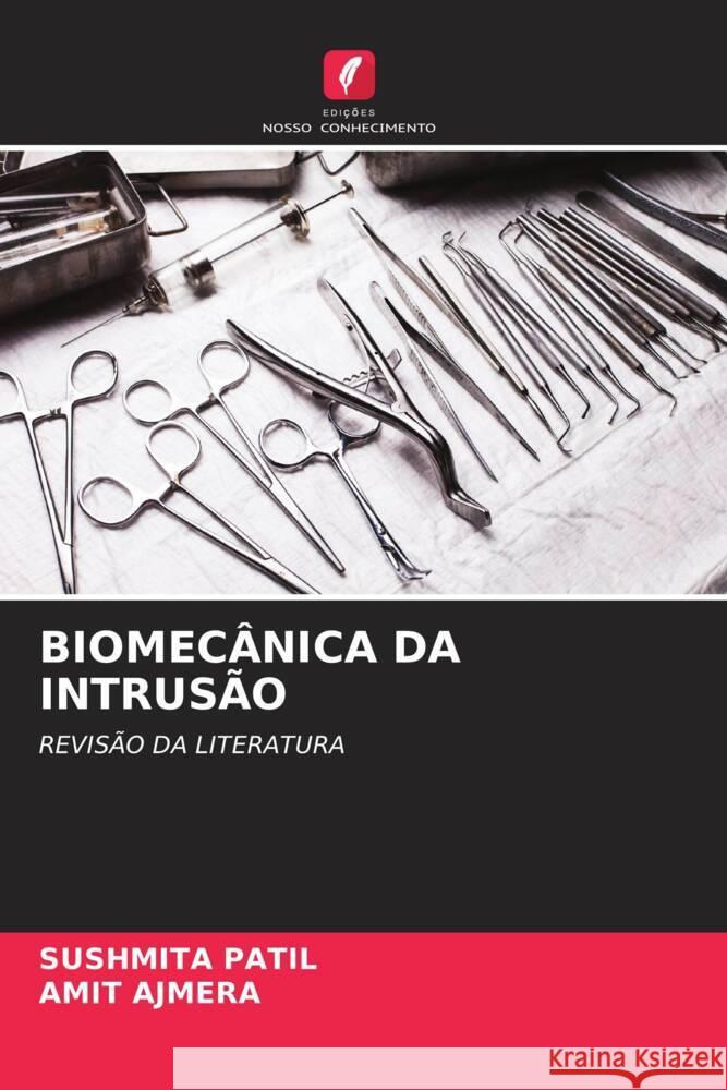 Biomec?nica Da Intrus?o Sushmita Patil Amit Ajmera 9786207392360 Edicoes Nosso Conhecimento - książka