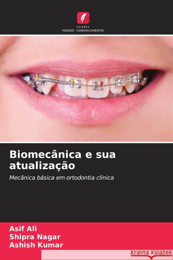 Biomec?nica e sua atualiza??o Asif Ali Shipra Nagar Ashish Kumar 9786206969730 Edicoes Nosso Conhecimento - książka