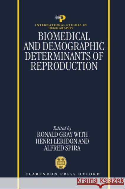 Biomedical and Demographic Determinants of Reproduction  9780198283713 OXFORD UNIVERSITY PRESS - książka