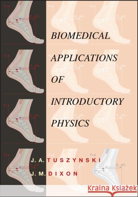 Biomedical Applications for Introductory Physics J. A. Tuszynski J. M. Dixon Jack Tuszynski 9780471412953 John Wiley & Sons - książka