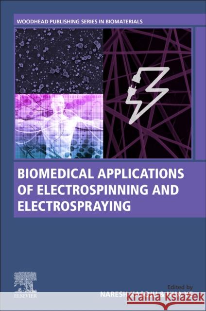 Biomedical Applications of Electrospinning and Electrospraying Naresh Kasoju Hua Ye 9780128224762 Woodhead Publishing - książka