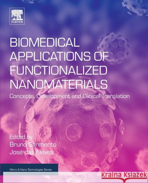 Biomedical Applications of Functionalized Nanomaterials: Concepts, Development and Clinical Translation Bruno Sarmento Jose Da 9780323508780 William Andrew - książka