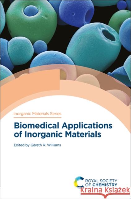 Biomedical Applications of Inorganic Materials Gareth R. Williams 9781788016063 Royal Society of Chemistry - książka