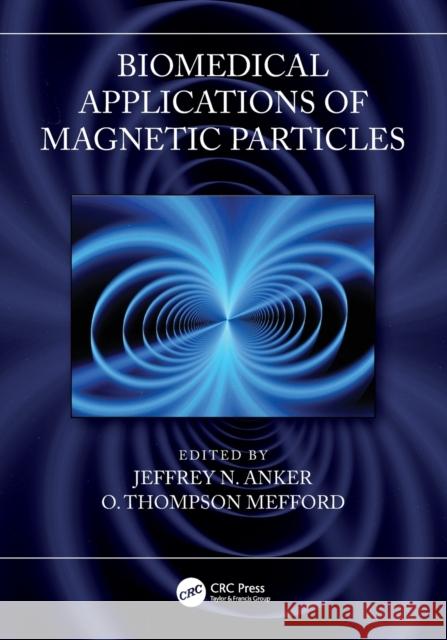 Biomedical Applications of Magnetic Particles  9780367634810 Taylor & Francis Ltd - książka