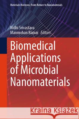 Biomedical Applications of Microbial Nanomaterials  9789819689224 Springer - książka