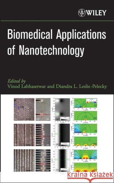 Biomedical Applications of Nanotechnology Vinod Labhasetwar Diandra L. Leslie-Pelecky 9780471722427 Wiley-Interscience - książka