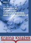 Biomedical Chemistry: Current Trends and Developments Nuno Vale   9783110468748 De Gruyter Open