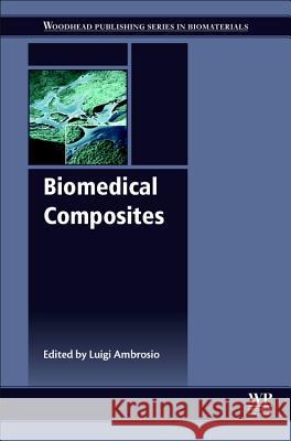 Biomedical Composites Luigi Ambrosio 9780081007525 Woodhead Publishing - książka