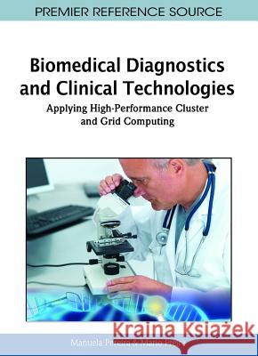 Biomedical Diagnostics and Clinical Technologies: Applying High-Performance Cluster and Grid Computing Pereira, Manuela 9781605662800 Medical Information Science Reference - książka