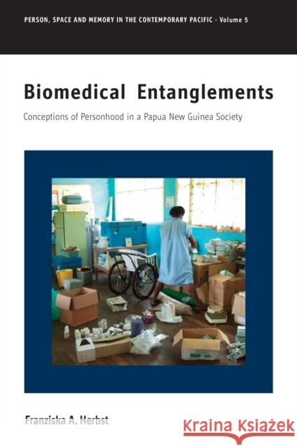 Biomedical Entanglements: Conceptions of Personhood in a Papua New Guinea Society  9781789208221 Berghahn Books - książka