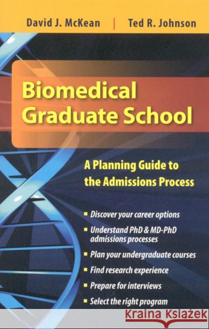 Biomedical Graduate School: A Planning Guide to the Admissions Process: A Planning Guide to the Admissions Process McKean, David 9780763760007 National Book Network - książka
