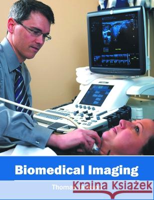 Biomedical Imaging Thomas Jackson 9781632414052 Hayle Medical - książka