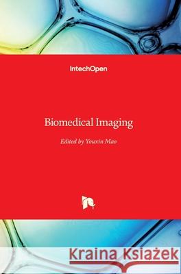 Biomedical Imaging Youxin Mao 9789533070711 Intechopen - książka