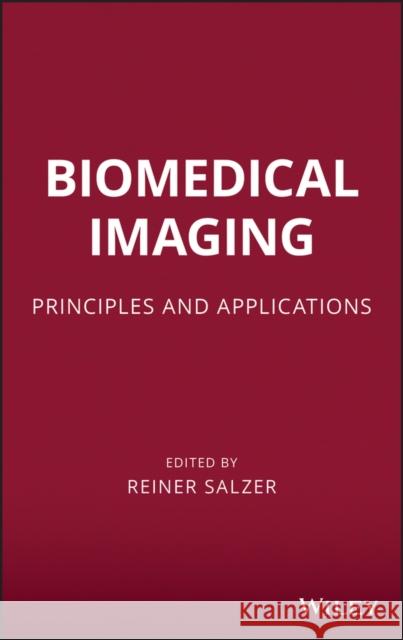 Biomedical Imaging: Principles and Applications Salzer, Reiner 9780470648476  - książka
