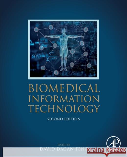 Biomedical Information Technology David Dagan Feng 9780128160343 Academic Press - książka