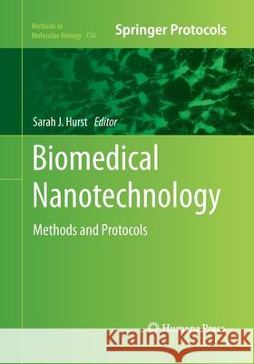 Biomedical Nanotechnology: Methods and Protocols Hurst, Sarah J. 9781493958207 Humana Press - książka