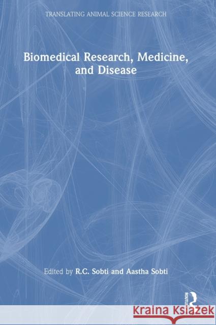 Biomedical Research, Medicine, and Disease Sobti, Rc 9781032115498 Taylor & Francis Ltd - książka