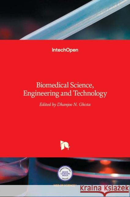 Biomedical Science, Engineering and Technology Ghista, Dhanjoo N. 9789533074719  - książka