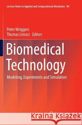 Biomedical Technology: Modeling, Experiments and Simulation Wriggers, Peter 9783319866482 Springer - książka