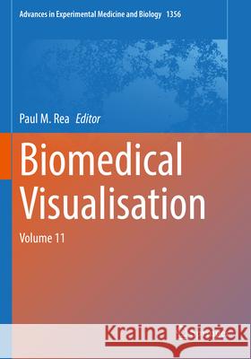 Biomedical Visualisation: Volume 11 Paul M. Rea 9783030877811 Springer - książka