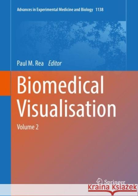 Biomedical Visualisation: Volume 2 Rea, Paul M. 9783030142261 Springer - książka