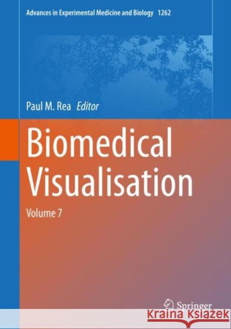 Biomedical Visualisation: Volume 7 Rea, Paul M. 9783030439606 Springer - książka