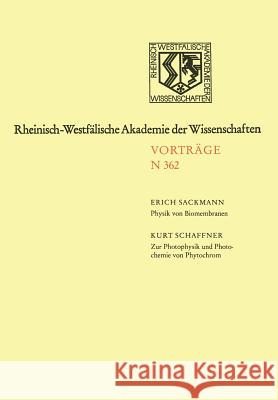 Biomembranen: Physikalische Prinzipien Der Selbstorganisation Und Funktion ALS Integrierte Systeme Zur Signalerkennung, -Verstärkung Und -Übertragung Sackmann, Erich 9783531083629 Vs Verlag Fur Sozialwissenschaften - książka