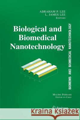 Biomems and Biomedical Nanotechnology: Volume I: Biological and Biomedical Nanotechnology Lee, Abraham P. 9781461498155 Springer - książka