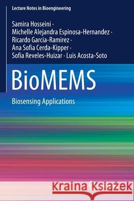 Biomems: Biosensing Applications Samira Hosseini Michelle Alejandra Espinosa-Hernandez Ricardo Garcia-Ramirez 9789811563843 Springer - książka
