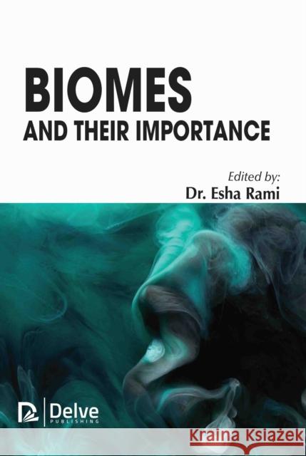 Biomes and Their Importance Esha Rami 9781779563552 Delve Publishing - książka