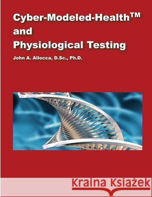 Biometabolic Analysis and Physiological Testing Dr John a. Allocca 9781499639582 Createspace - książka
