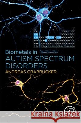 Biometals in Autism Spectrum Disorders Grabrucker, Andreas 9780128211328  - książka