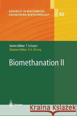 Biomethanation II Birgitte K. Ahring B. K. Ahring I. Angelidaki 9783642079306 Not Avail - książka