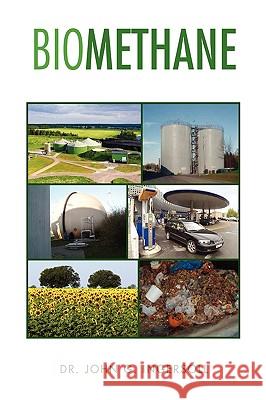 Biomethane Dr John G. Ingersoll 9781441584823 Xlibris Corporation - książka