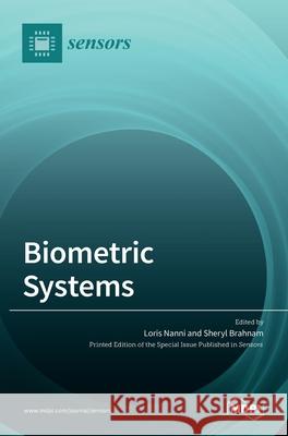 Biometric Systems Loris Nanni, Sheryl Brahnam 9783036511283 Mdpi AG - książka